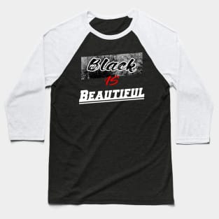 Black is Beautiful Baseball T-Shirt